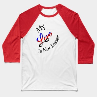 No Lesser Love Baseball T-Shirt